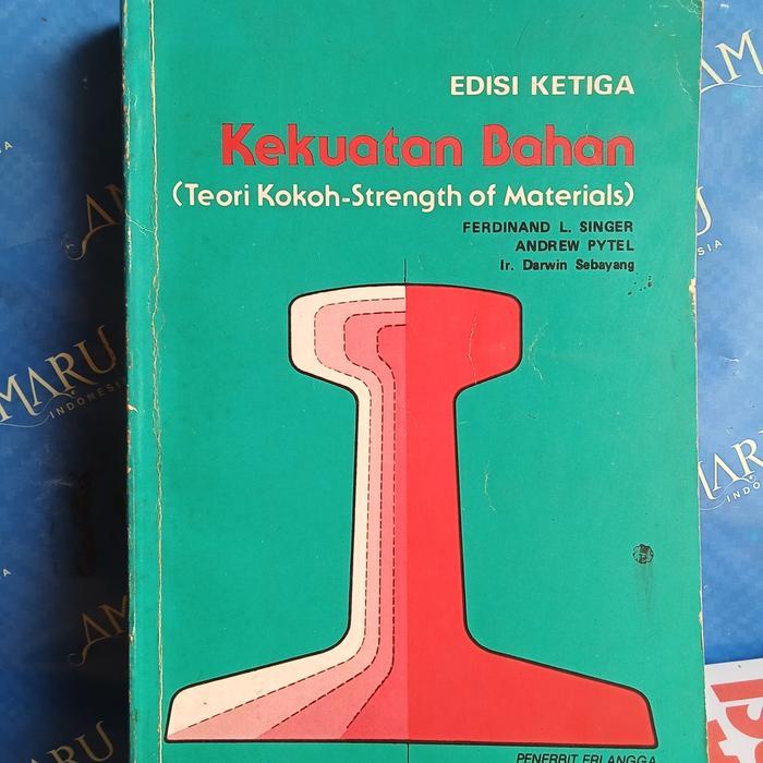 Buku KEKUATAN BAHAN TE KOKOH STRANGE OF MATERIALS FERDINAND L SINGER EDISI KE-3 Original Bekas