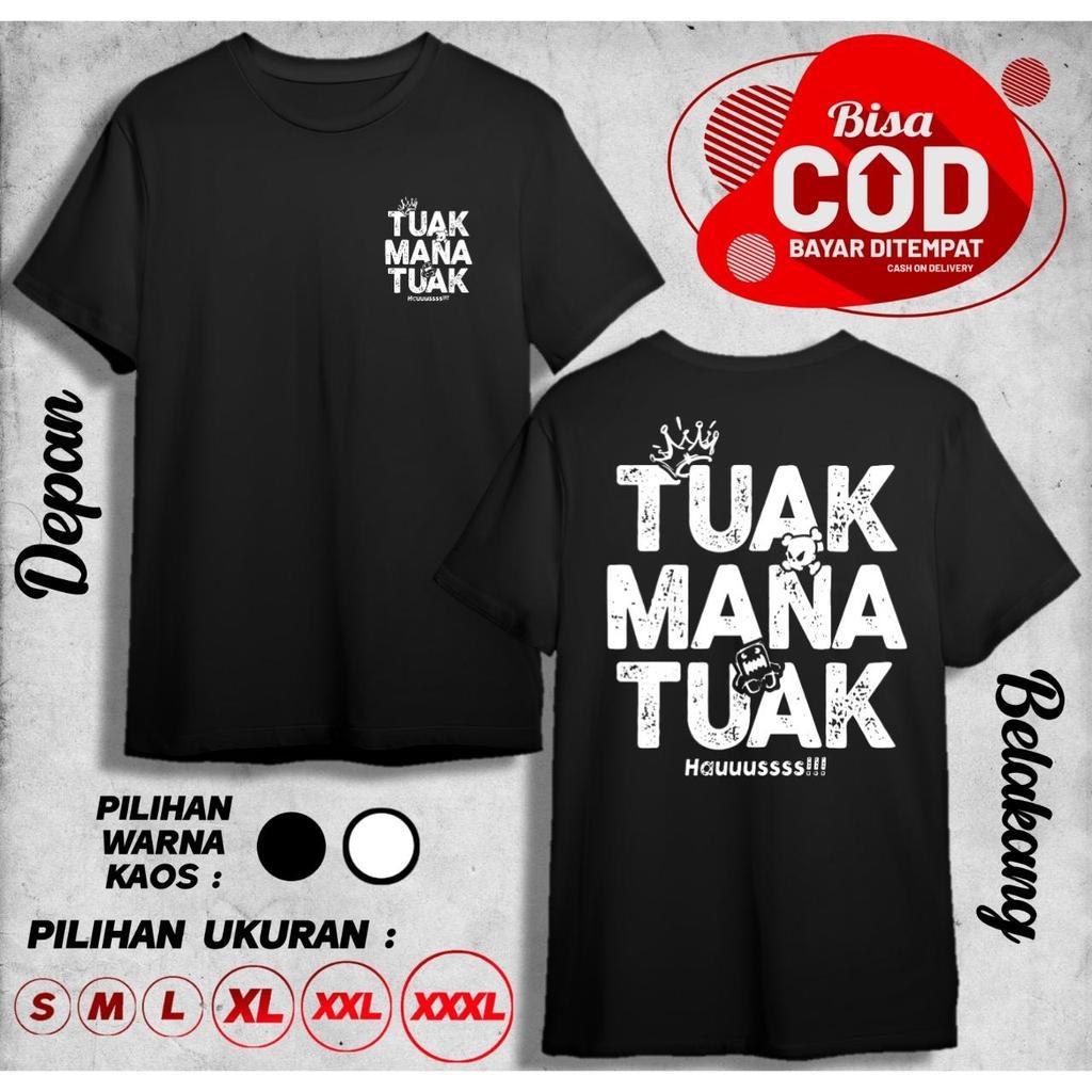 KAOS TUAK MANA TUAK HAUSS KEREN VIRAL DB