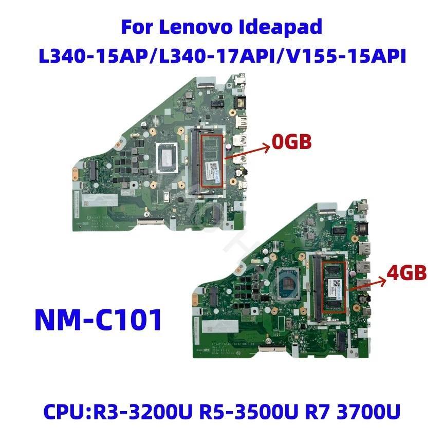 NM-C101 For Lenovo Ideapad L340-15API L340-17API V155-15API Laptop Motherboard With Ryzen R3 R5 R7 C