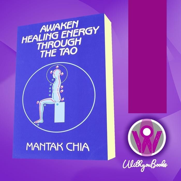 Buku Awaken Healing Energy Through The Tao: The Taoist Secret of Circulatin
