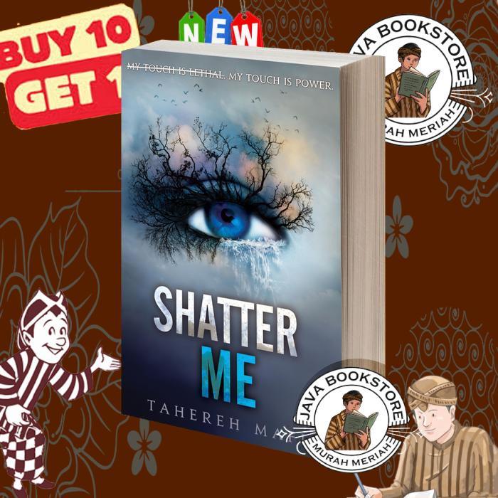 Shatter Me (Shatter Me, 1) Tahereh Mafi