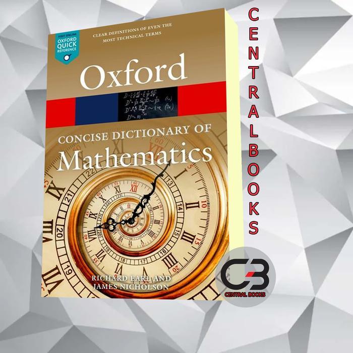 The Concise Oxford Dictionary of Mathematics