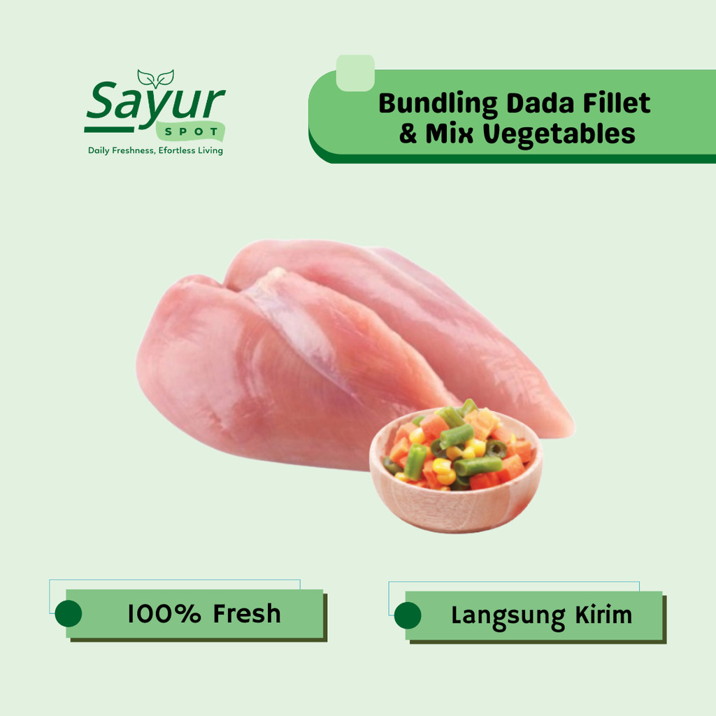 Bundling Dada Ayam Fillet & Mix Vegetable | Sayur Spot Bekasi