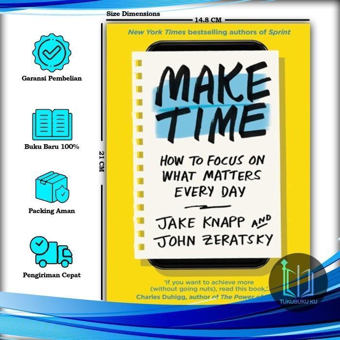 Make Time - John Knapp, Jake & Zeratsky (English) - beenbooks.id