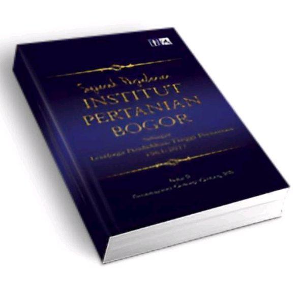 Original Sejarah Perjalanan Institut Pertanian Bogor: Buku II Pembangunan Gedung-gedung IPB (buku  s