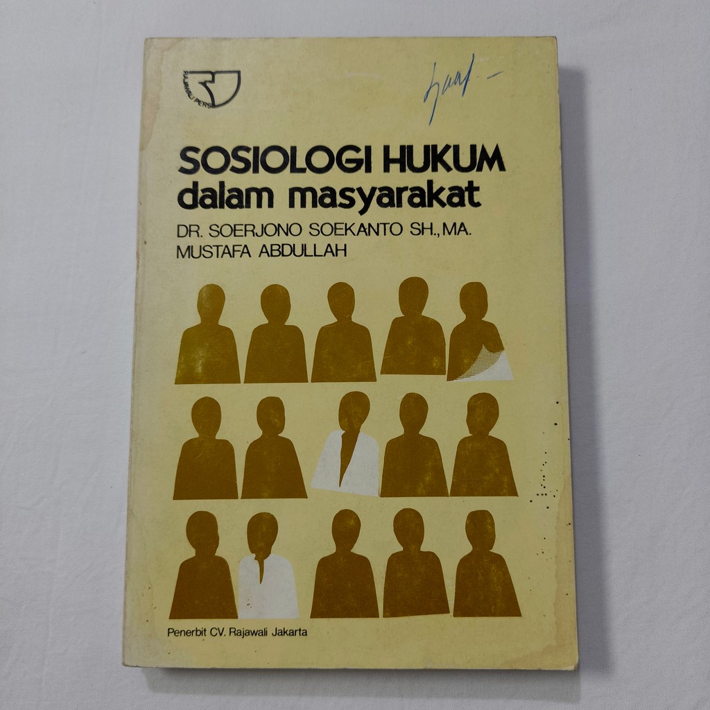 Buku Sosiologi Hukum Dalam Masyarakat - Dr. Soerjono Soekanto SH.MA. Mustafa Abdullah