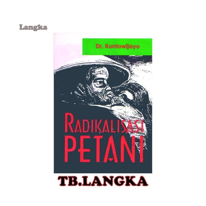 Radikalisasi Petani - Dr. Kuntowijoyo