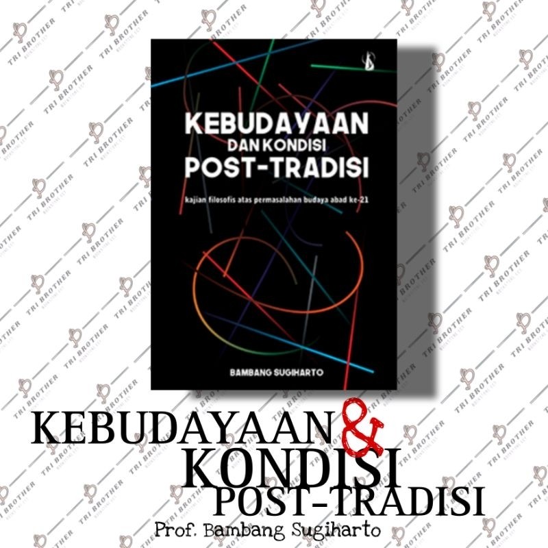 KEBUDAYAAN DAN KONDISI POST-TRADISI