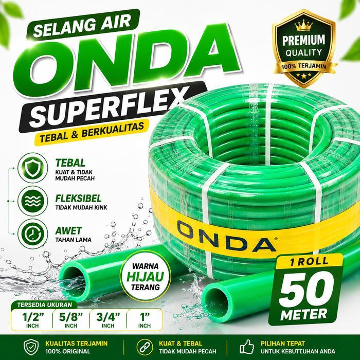 Selang Air ONDA Hijau SUPERFLEX 1"Inch (ROLL) 50 Meter/Selang Air Tebal ONDA SUPERFLEX 1" Inch Berku