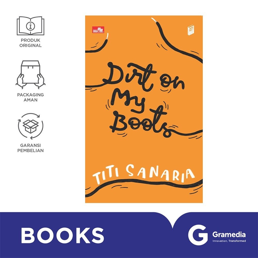 Gramedia Jember - City Lite: Dirt on My Boots (Titi Sanaria)