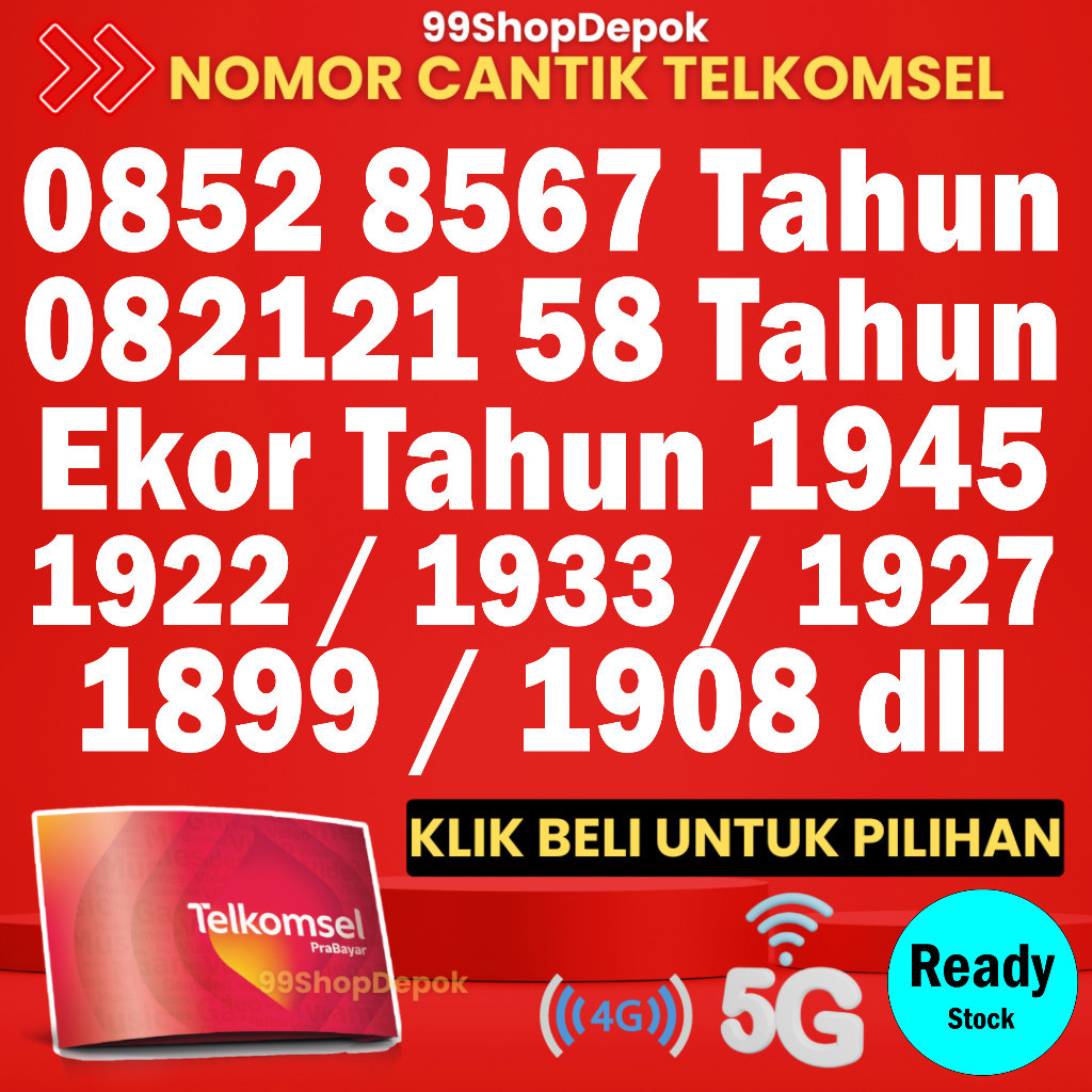 Kartu Perdana Nomor Cantik Simpati Tahun P4 Nomer Cantik Telkomsel 5g 4g 1899 1903 1908 1922 1945
