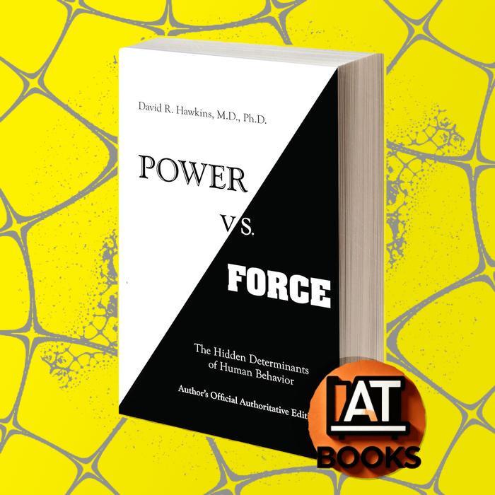 Power Vs. Force David R. Hawkins