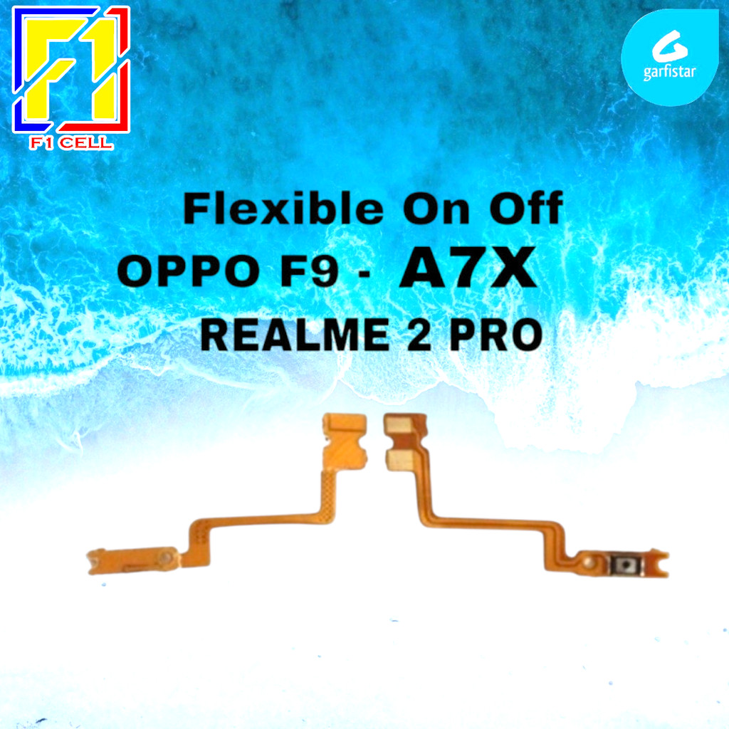 Flexible POWER On Off OPPO F9 / Realme 2 PRO / A7X - FLEX FLEXIBEL FLEKSIBEL SWITCH BERKUALITAS