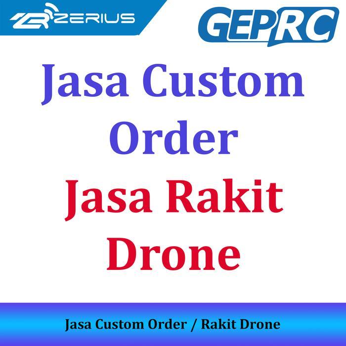 Jasa Custom Tambahan / Rakit Drone FPV by Zerius