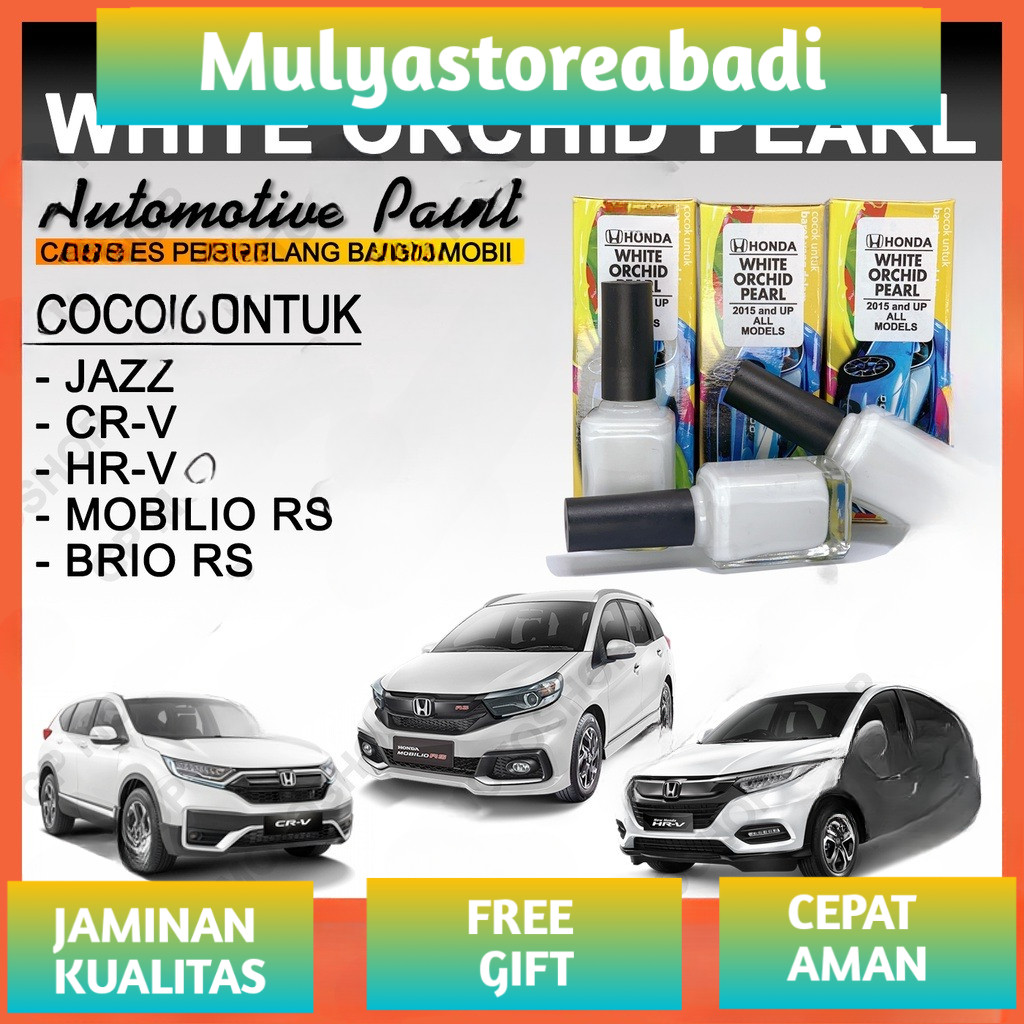 Cat Oles Penghilang Baret Mobil White Orchid Pearl Putih Mutiara Metalik Honda JAZZ CRV HRV Brio Mob