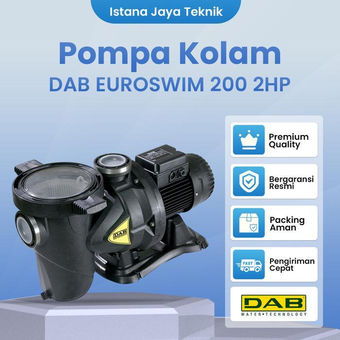 POMPA KOLAM RENANG DAB ITALY EUROSWIM 200 2HP 1PHASE ORIGINAL ITALY