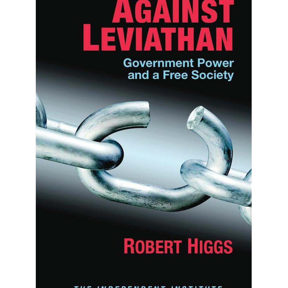 Buku Against Leviathan by Robert Higgs