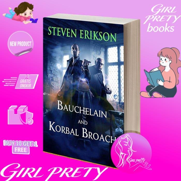 Bauchelain and Korbal Broach: Volume One: Three Short Novels of the Malazan Empire