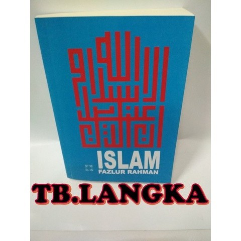 ISLAM - FAZLUR RAHMAN