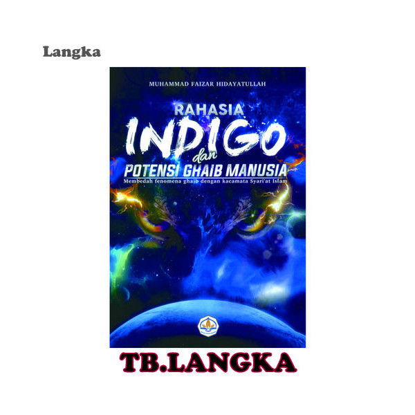 Rahasia Indigo dan Potensi Ghaib Manusia - Muhammad Faizar Hidayatullah