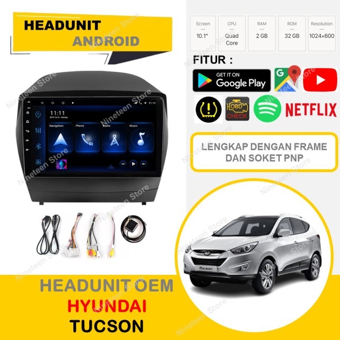 Headunit Android Set Hyundai Tucson 10 Inch Frame Soket PNP