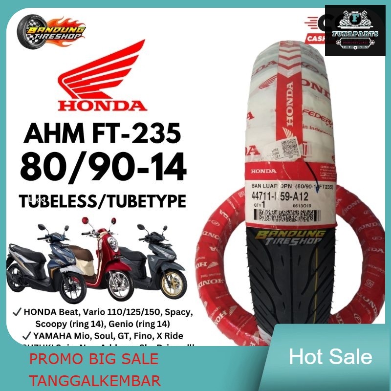 BAN HONDA ORIGINAL 80/90-14 FEDERAL FT235 TUBELESS/TUBETYPE AHM DEPAN MOTOR MATIC BEAT VARIO TUBLES 
