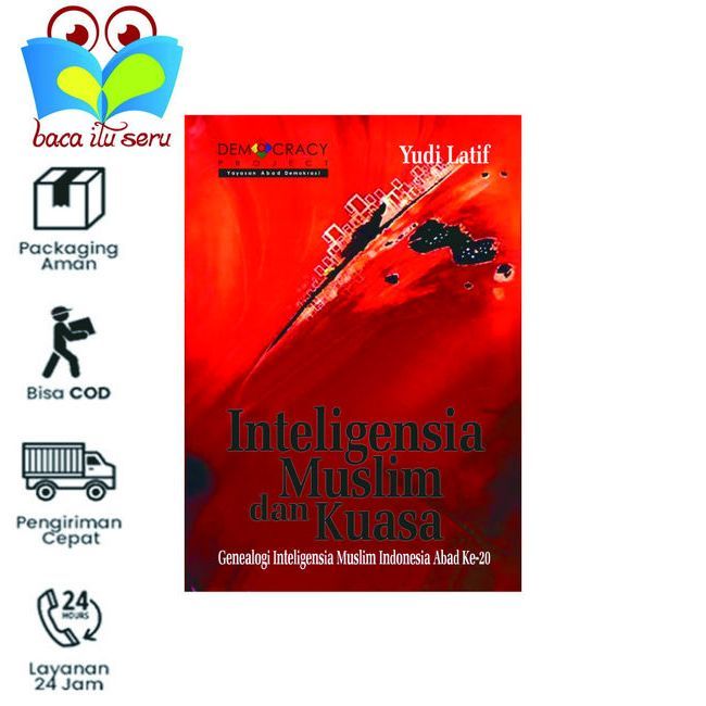 Inteligensia Muslim dan Kuasa - Yudi Latif