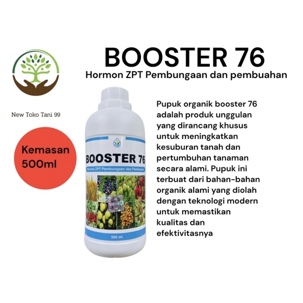 BOOSTER 76 500ml Hormon ZPT pembungaan dan pembuahan cocok untuk segala tanaman mangfal, lengkeng, a