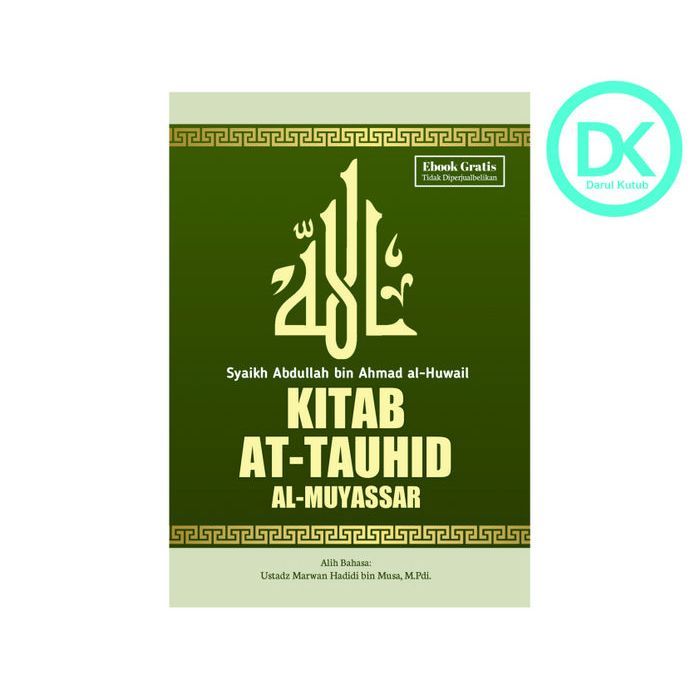 Kitab At-Tauhid Al-Muyassar Syaikh Abdullah bin Ahmad al huwail