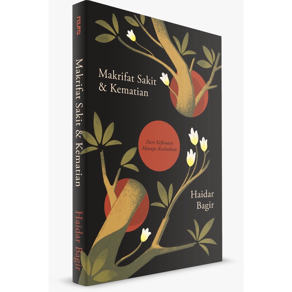 Buku Makrifat Sakit dan Kematian Dari Kefanaan Menuju Keabadian - Haidar Bagir- - Mizan