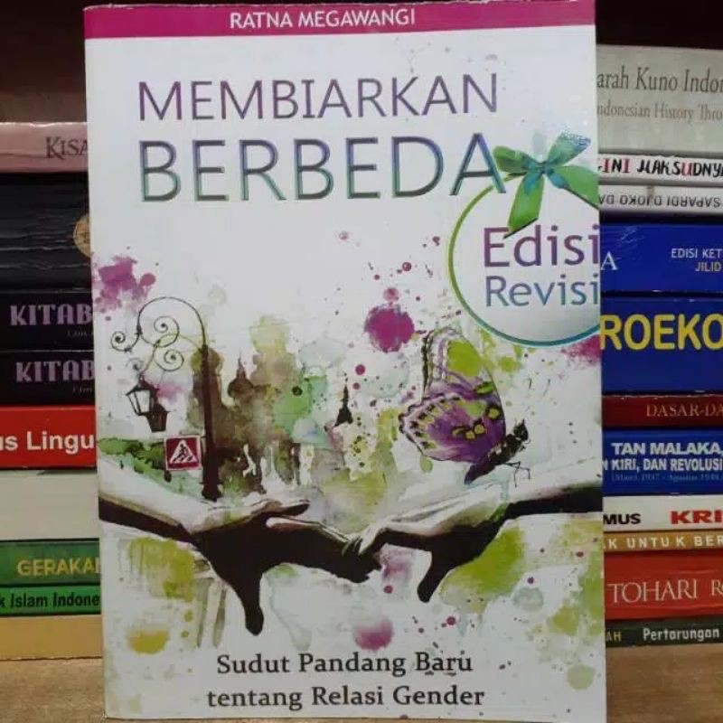 MEMBIARKAN BERBEDA sudut pandang baru tentang relasi gender - Ratna megawangi