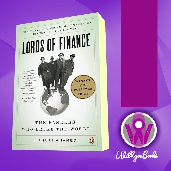 Buku Lords of finance the bankers who broke the world Liaquat Ahamed