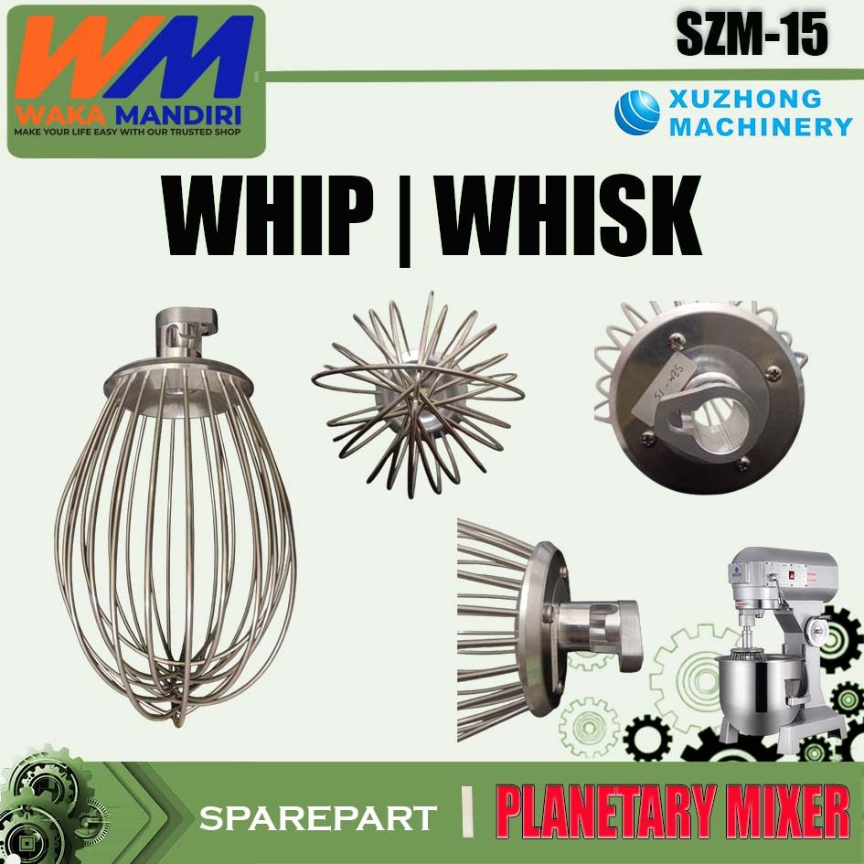 SZM-15 SPAREPART WHIP | WHISK Planetary Mixer XUZHONG PENGADUK BALON MIXER 15 LITER SZM 15 XUZHONG