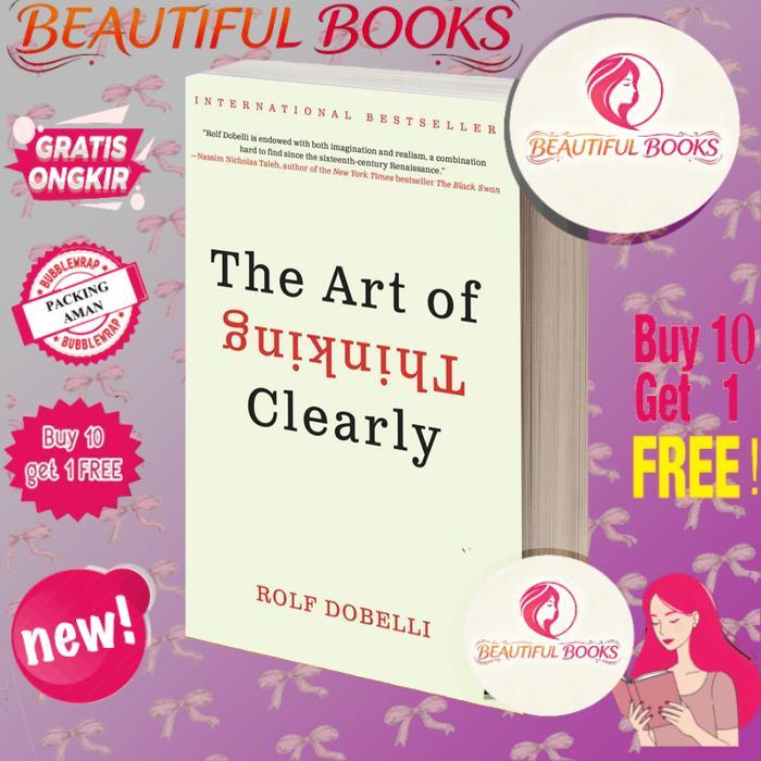 The Art of Thinking Clearly