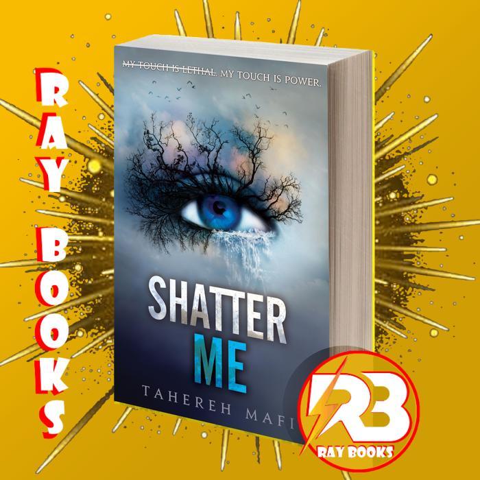 Shatter Me (Shatter Me, 1) Tahereh Mafi