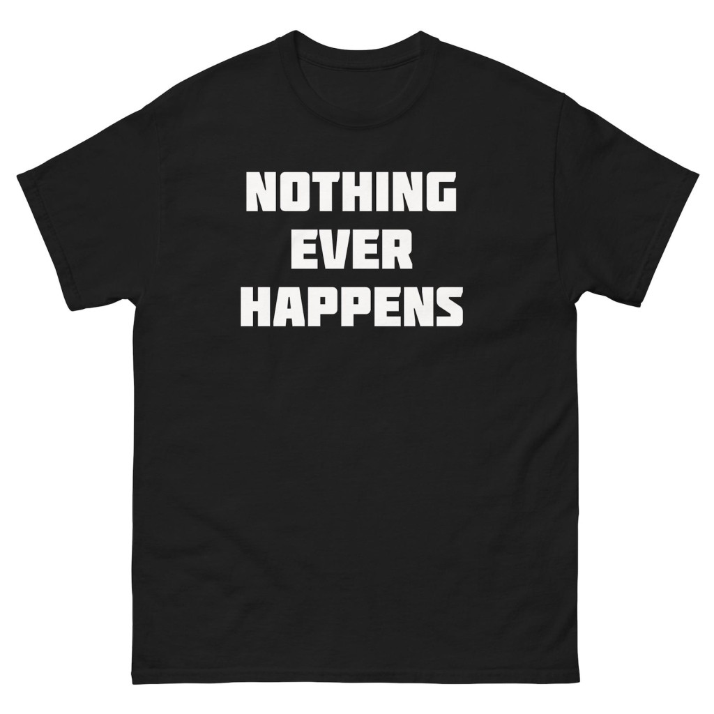 Nothing Ever Happens Kaos