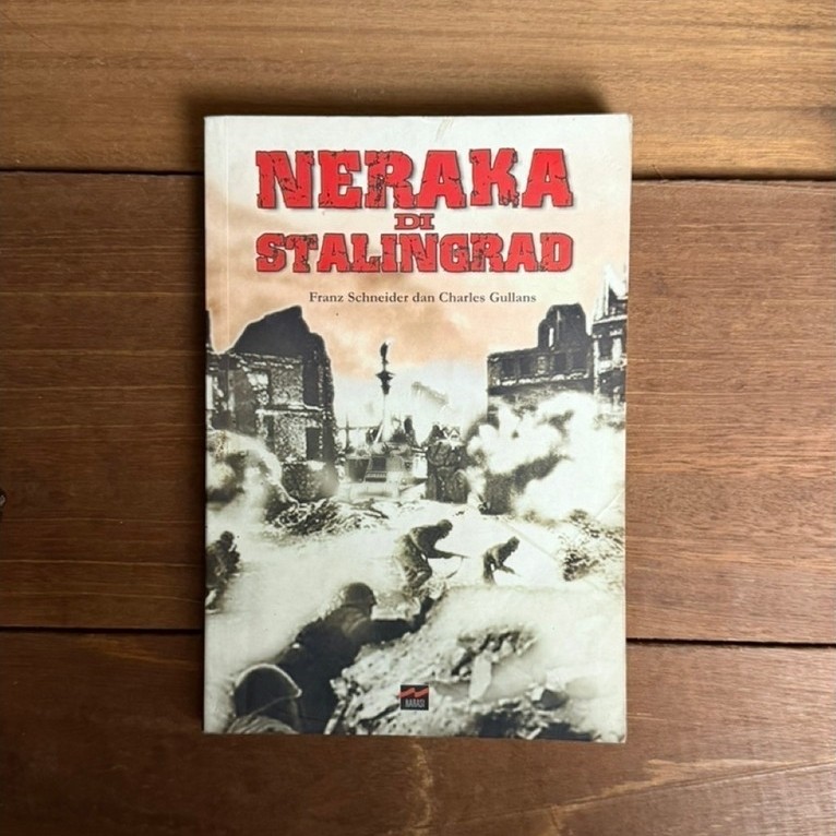 Buku Neraka Di Stalingrad - Franz Schneider Dan Charles Gullans Ilustrasi Perang