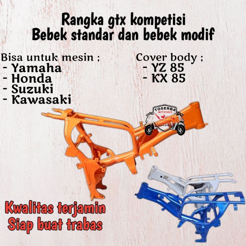 Rangka GTX frame GTX trail bebek standar dan bebek modif cover body YZ 85 KX 85