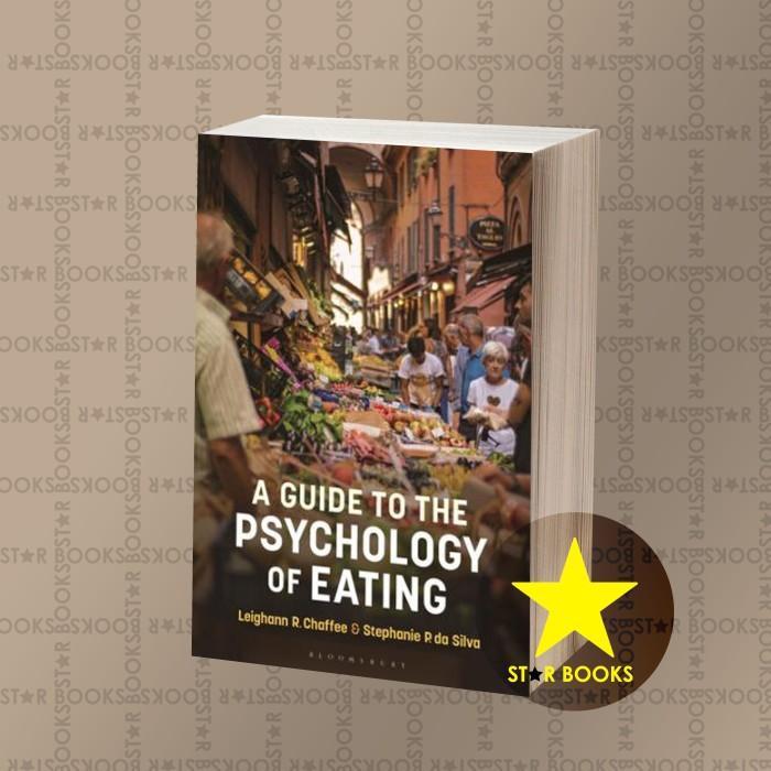A Guide to the Psychology of Eating Chaffee, Leighann R., Silva, Dr St