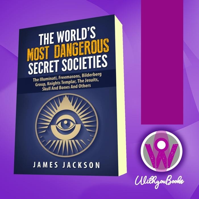 Buku The World's Most Dangerous Secret Societies: The Illuminati, Freemason