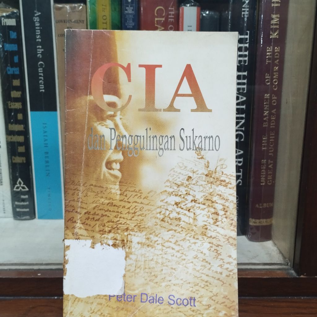 CIA dan Penggulingan Sukarno - Peter Dale Scott