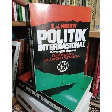 Buku POLITIK INTERNASIONAL Kerangka Analisa - K.J Holsti