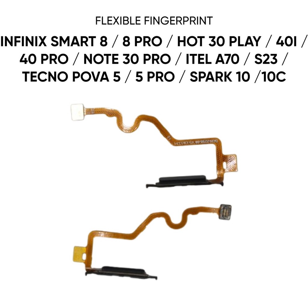 Flexible Fingerprint INFINIX SMART 8 / 8 PRO / HOT 30 PLAY / 40I / 40 PRO / NOTE 30 PRO / ITEL A70 /