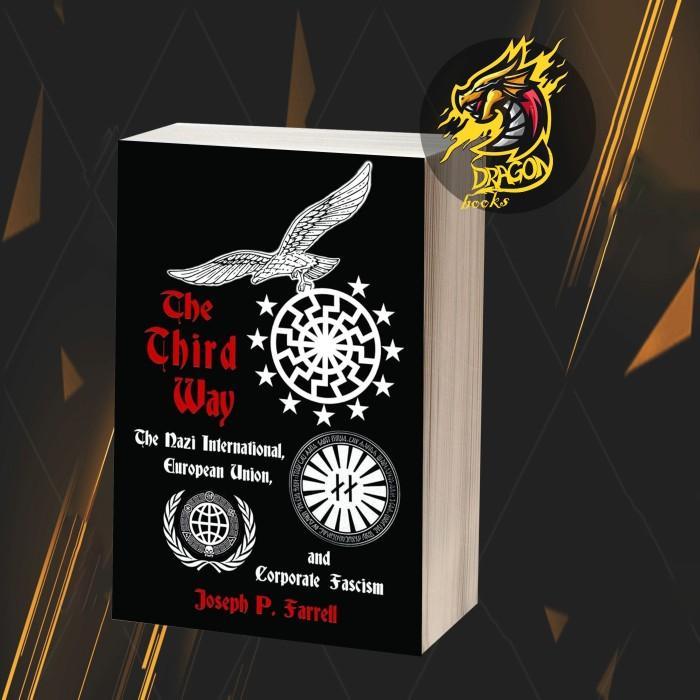 The Third Way: The Nazi International, European Union, And Corporate Fascism