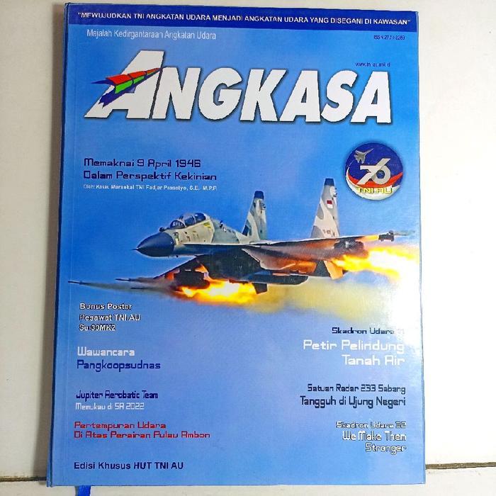 majalah angkasa edisi khusus HUT TNI AU 76 April 2022 skadron udara 11 satuan radar 233 sabang