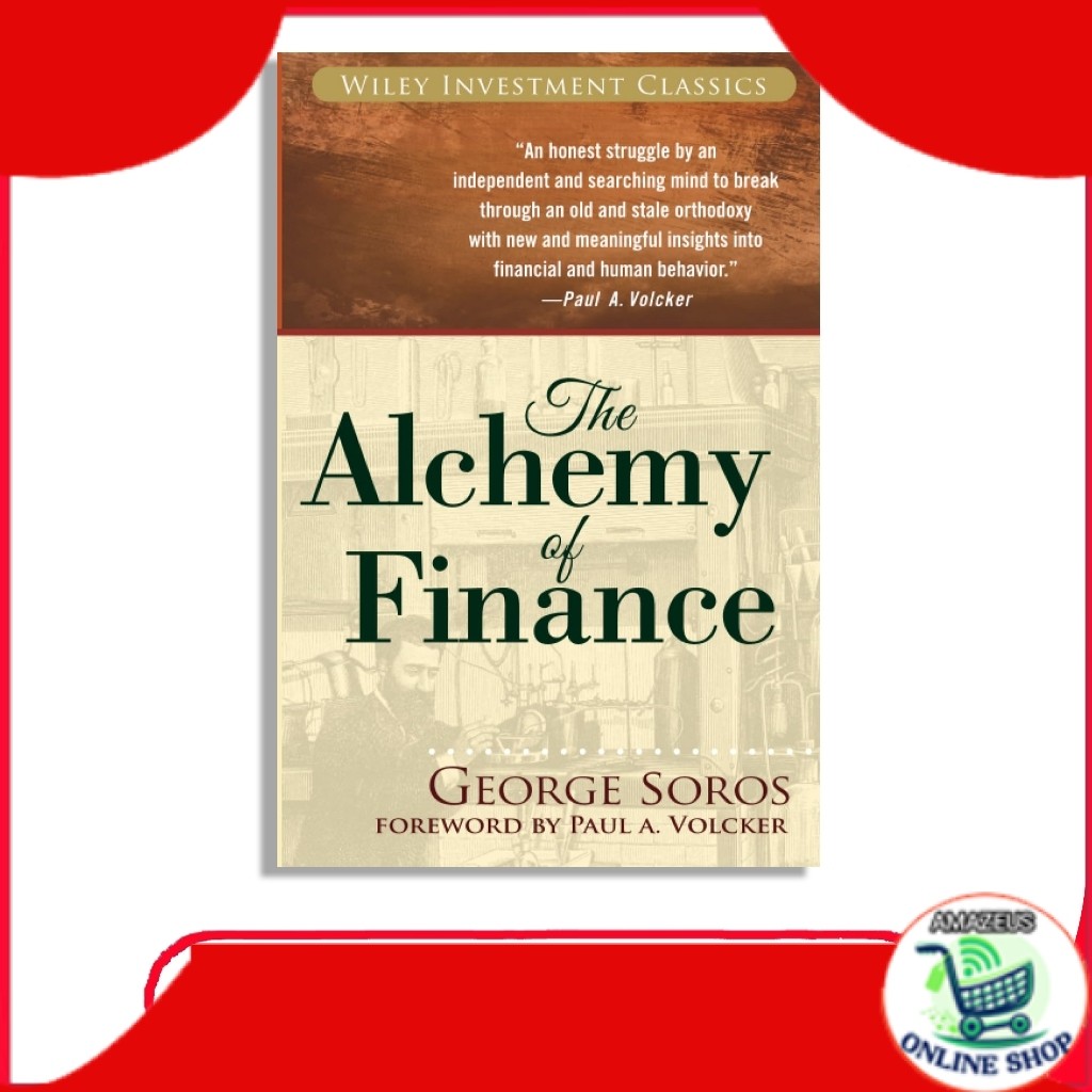 The Alchemy of Finance by George Soros