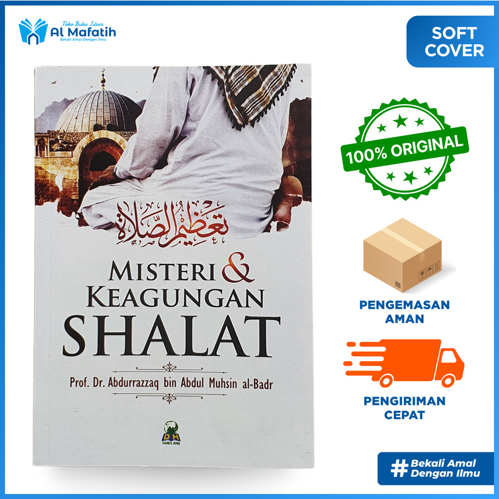 Misteri & Keagungan Shalat | Darul Haq | Abdurrazzaq bin Abdul Muhsin al-Badr | Ukuran 15x21 cm Soft