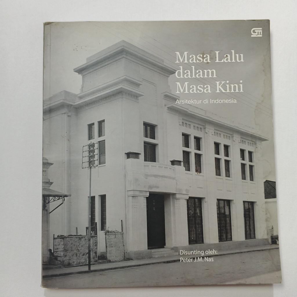 Buku Masa Lalu Dalam Masa Kini - Peter J.M. Nas