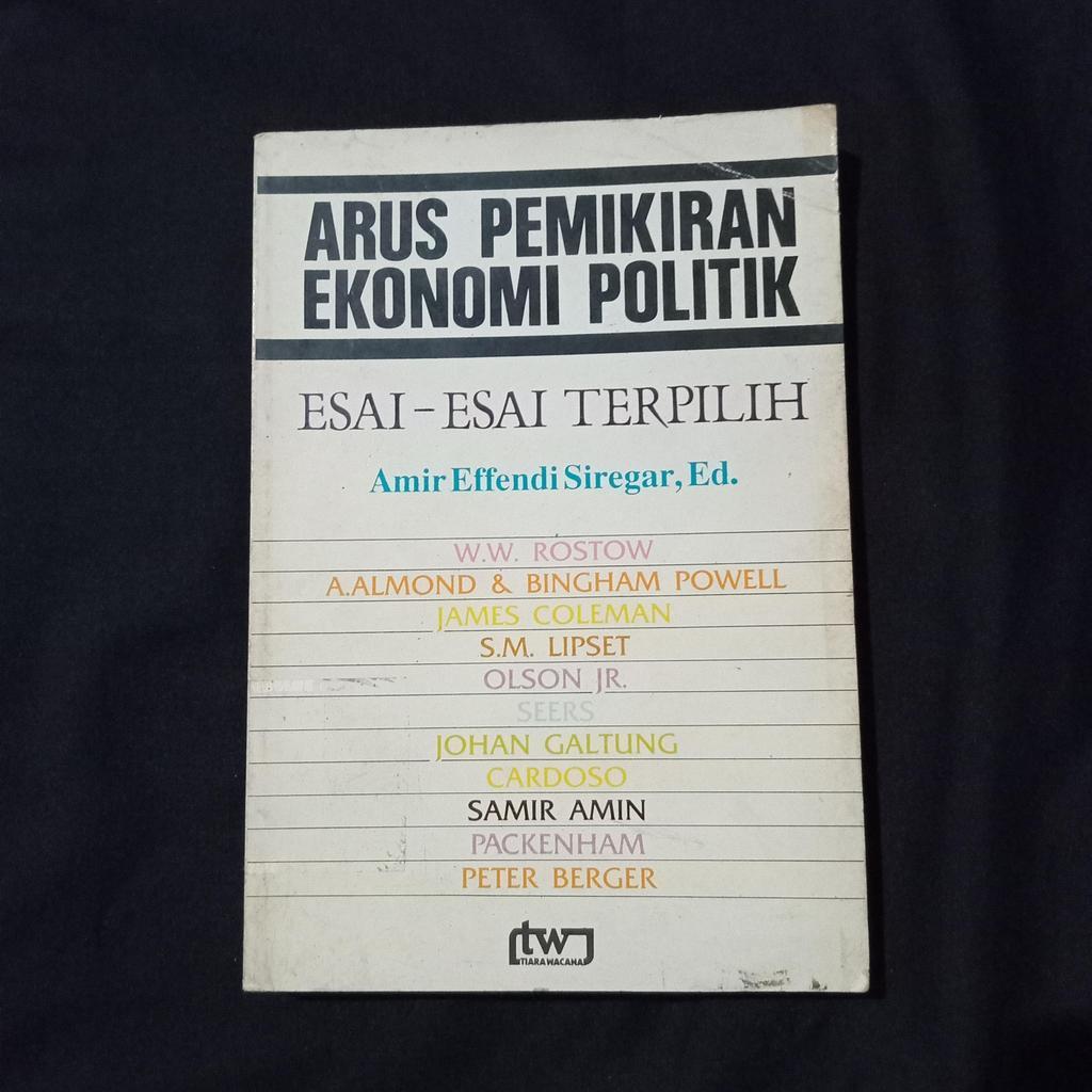 Arus Pemikiran Ekonomi Politik - Esai Esai Terpilih