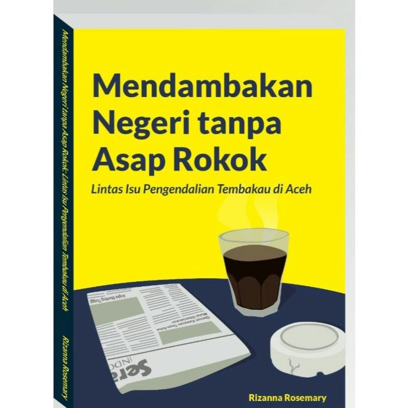 Buku Mendambakan Negeri Tanpa Asap Rokok /  Rizanna Rosemary